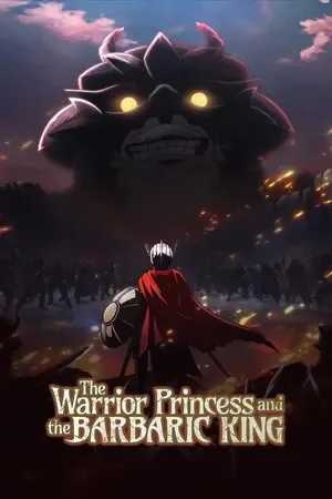 The Warrior Princess and the Barbaric King 2026 Season 01 Hindi - English - Japanese Audio [EP 04 Added] - Movierulz